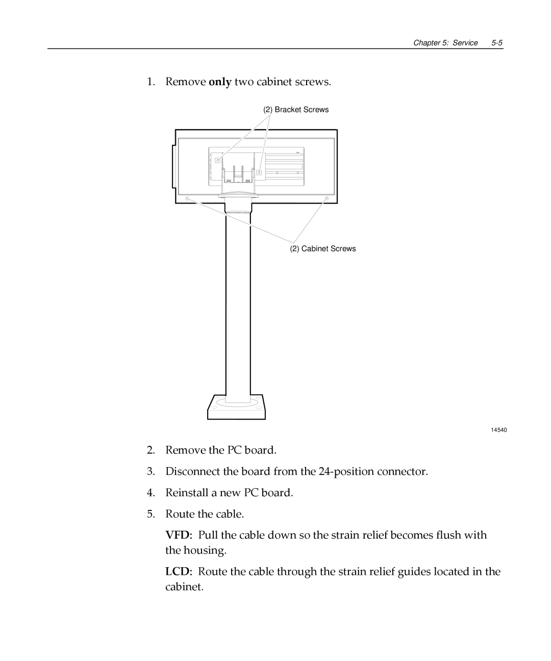 NCR NCR 5972 manual Remove only two cabinet screws 