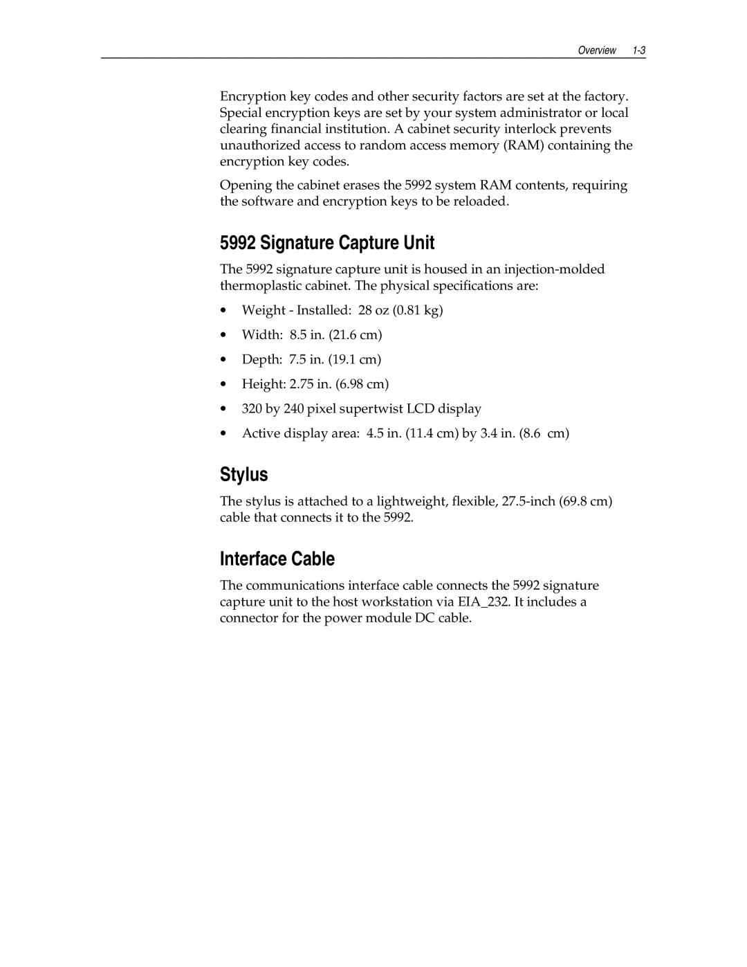 NCR NCR 5992 manual Signature Capture Unit, Stylus, Interface Cable 