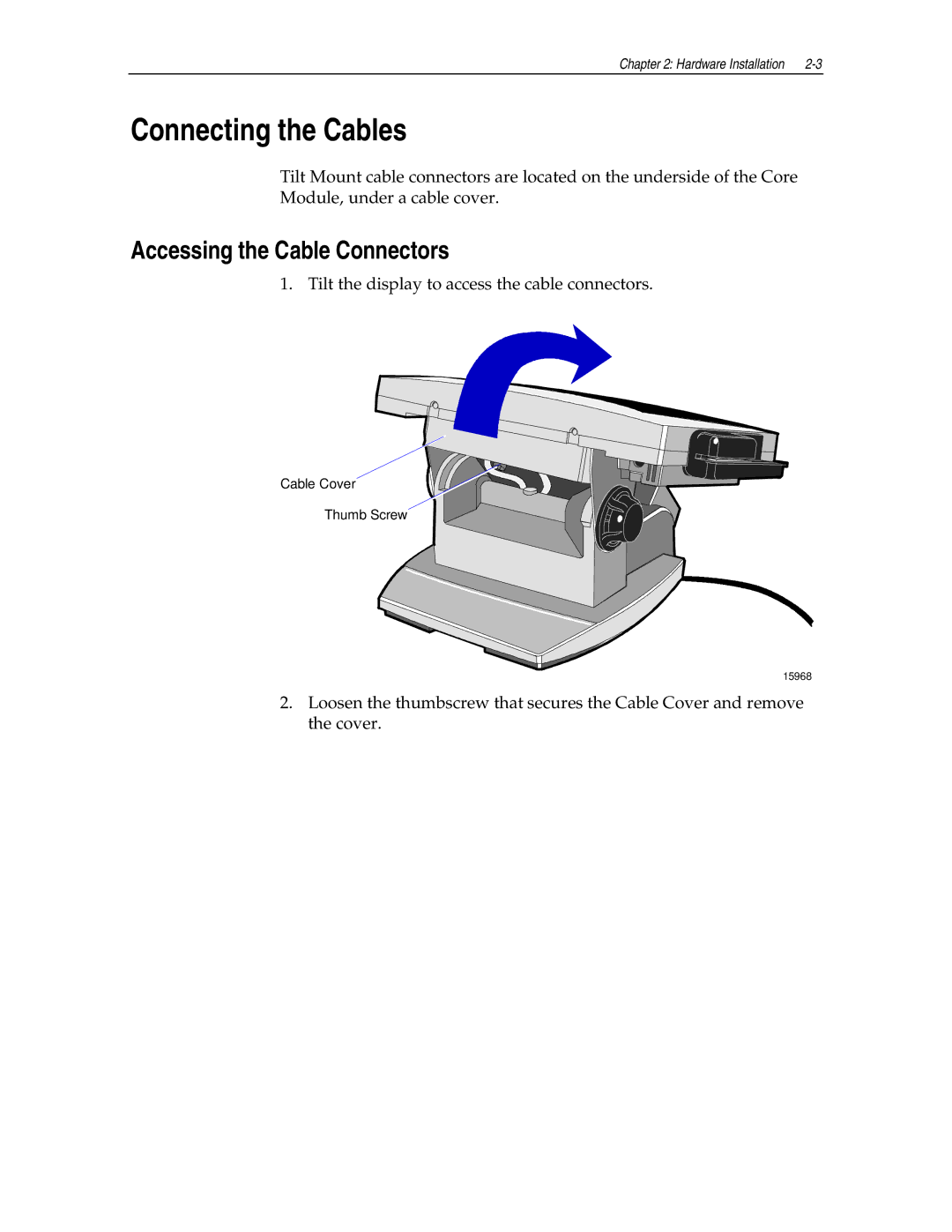 NCR NCR7454 manual Connecting the Cables, Accessing the Cable Connectors 