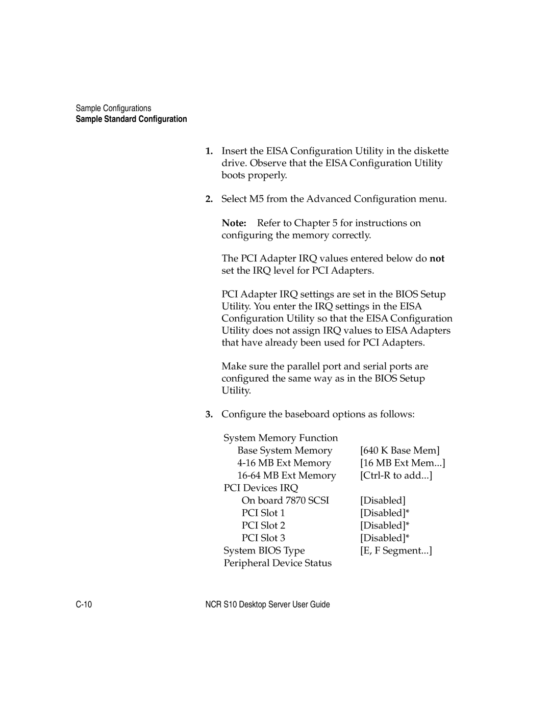 NCR S10 manual Sample Standard Configuration 