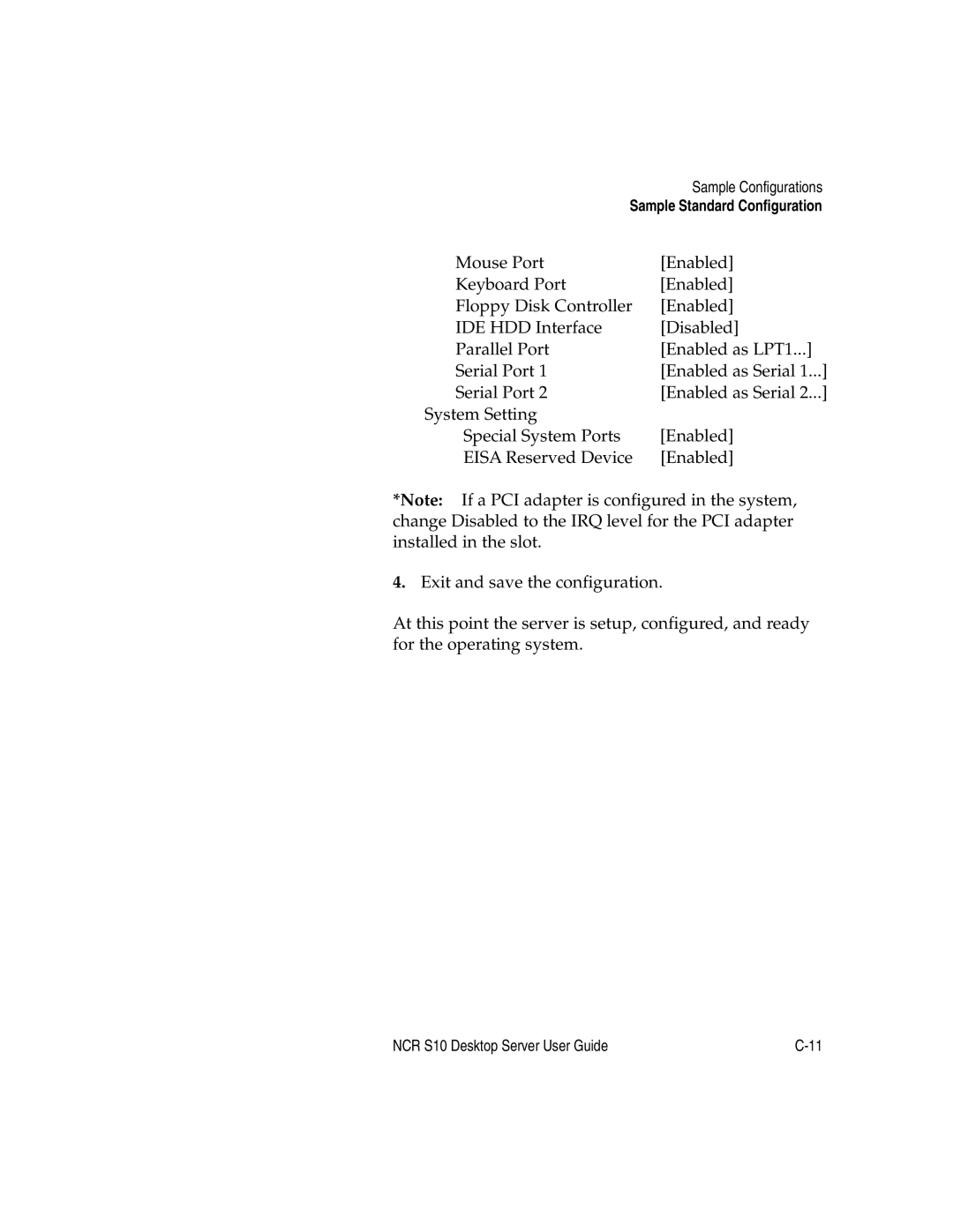 NCR S10 manual Sample Standard Configuration 