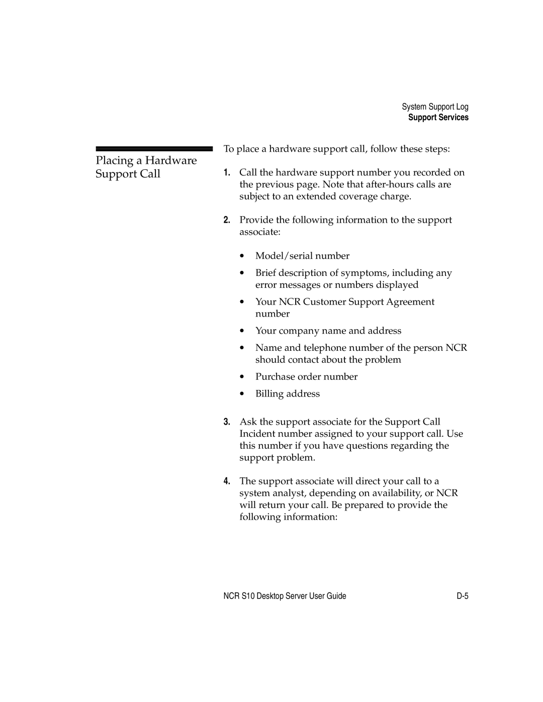 NCR S10 manual Placing a Hardware Support Call 