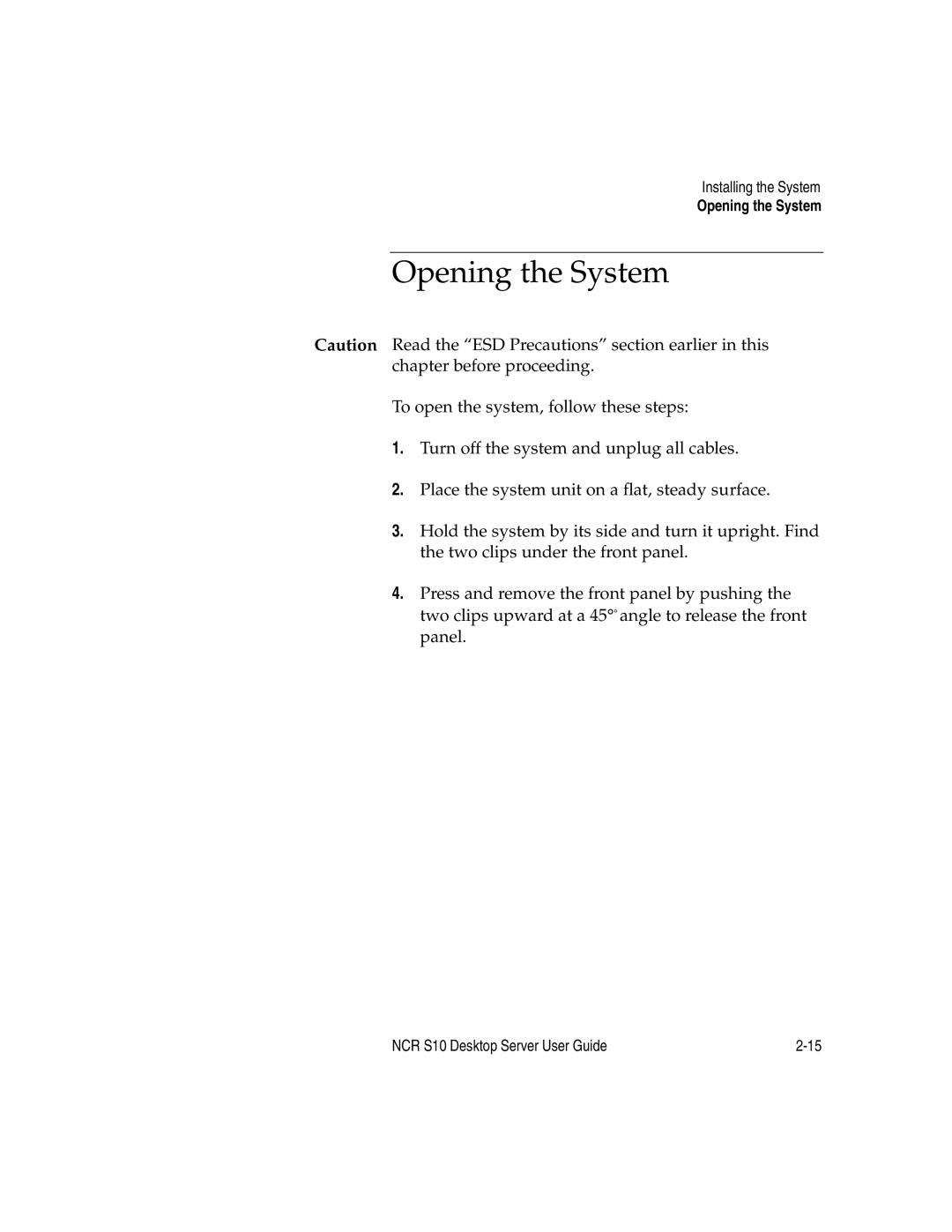 NCR S10 manual Opening the System 