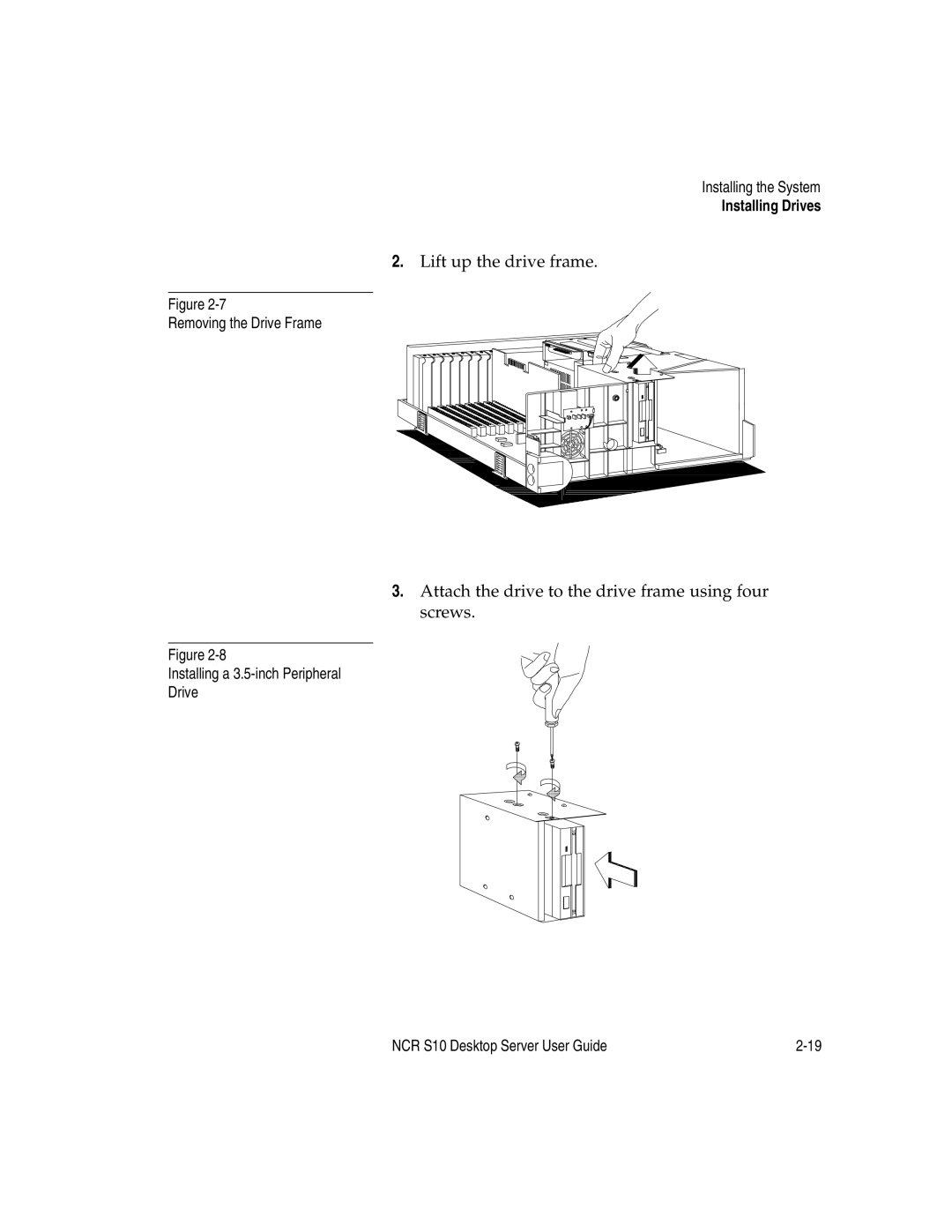 NCR S10 manual Attach the drive to the drive frame using four screws, Removing the Drive Frame 