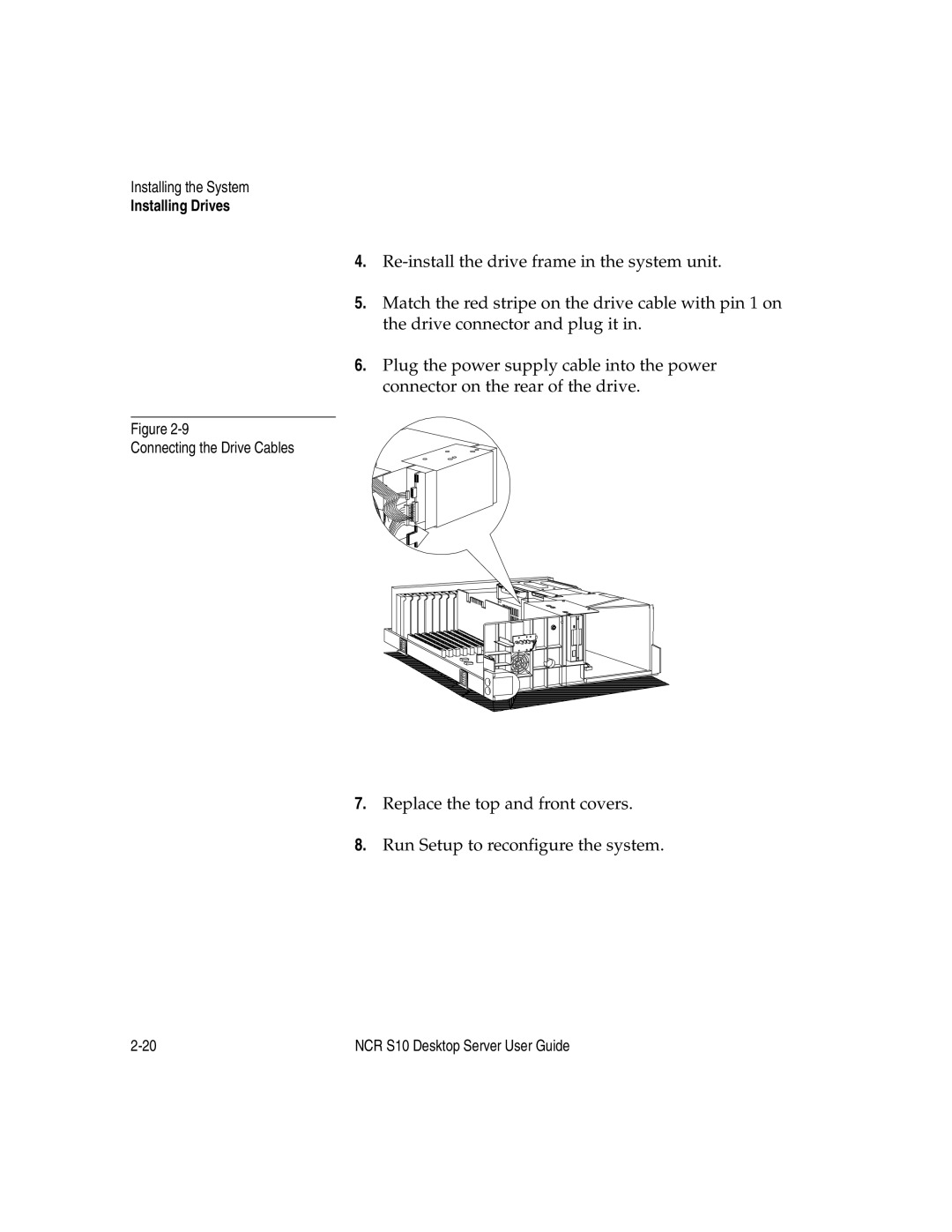 NCR S10 manual Connecting the Drive Cables 