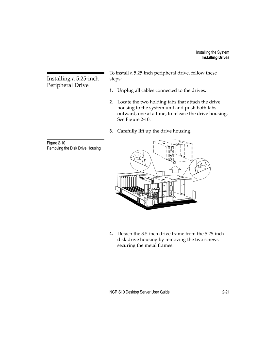 NCR S10 manual Installing a 5.25-inch Peripheral Drive, Removing the Disk Drive Housing Installing the System 