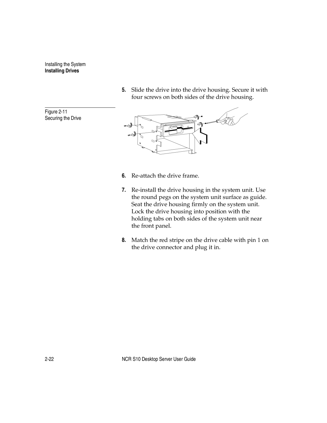 NCR S10 manual Securing the Drive 