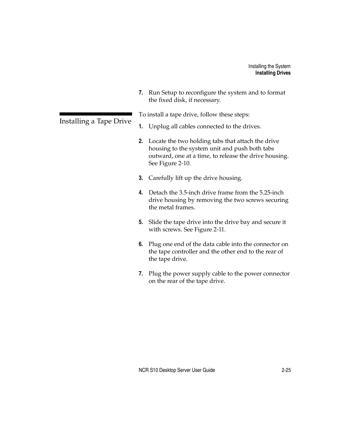 NCR S10 manual Installing a Tape Drive 