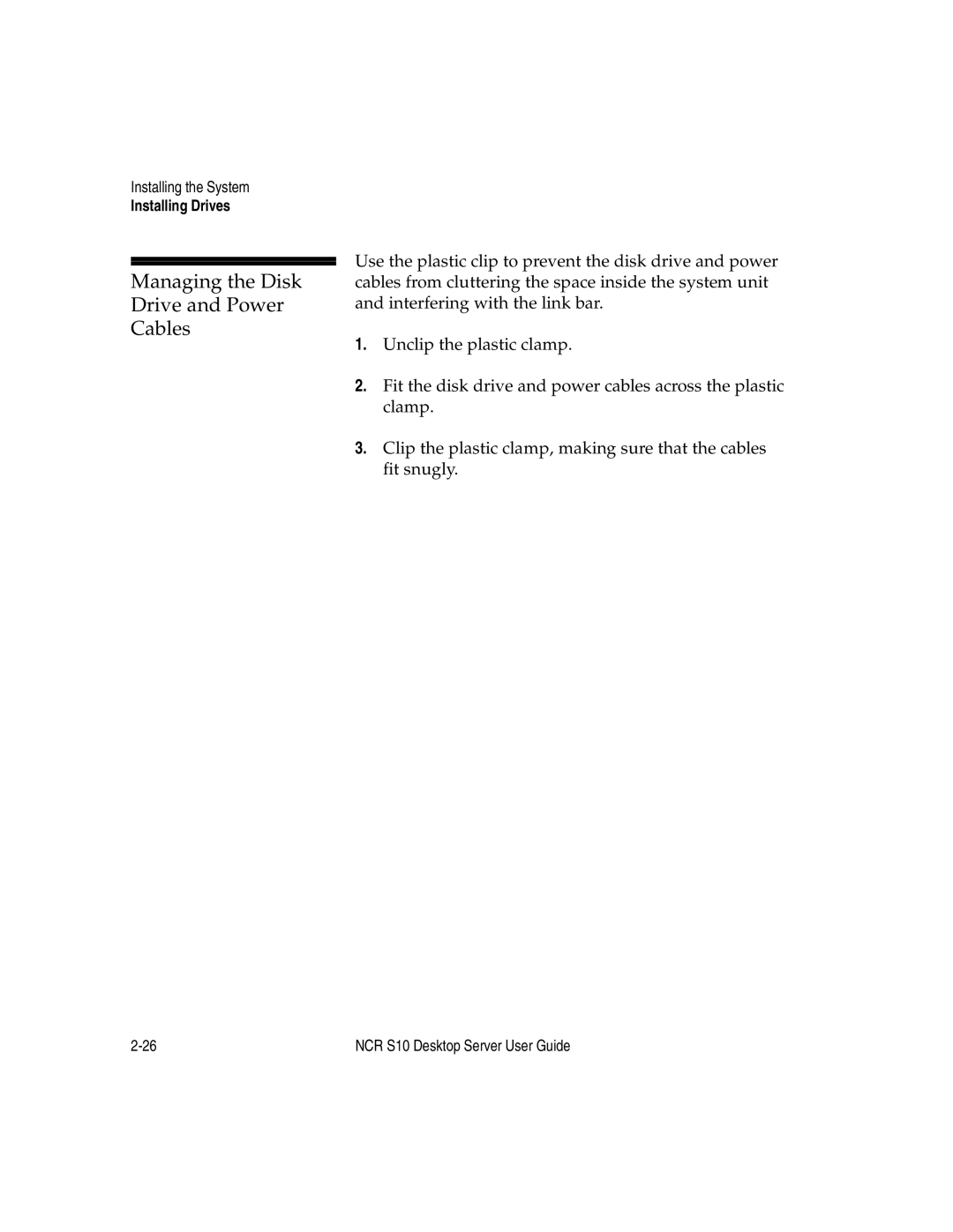 NCR S10 manual Managing the Disk Drive and Power Cables 