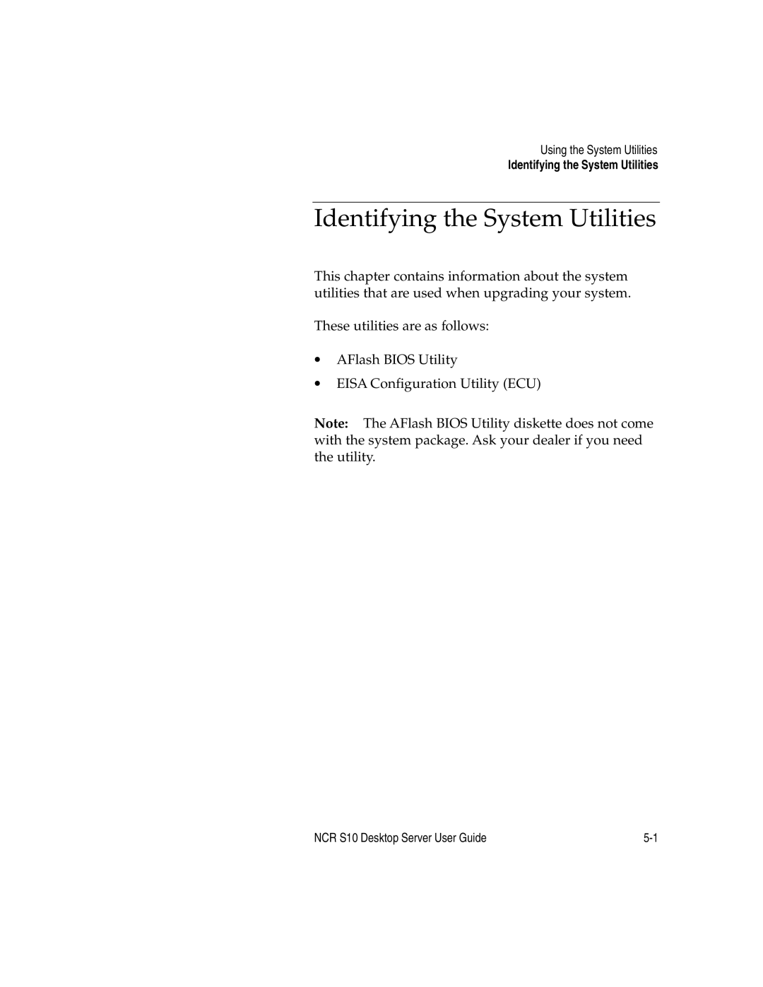 NCR S10 manual Identifying the System Utilities, Using the System Utilities 