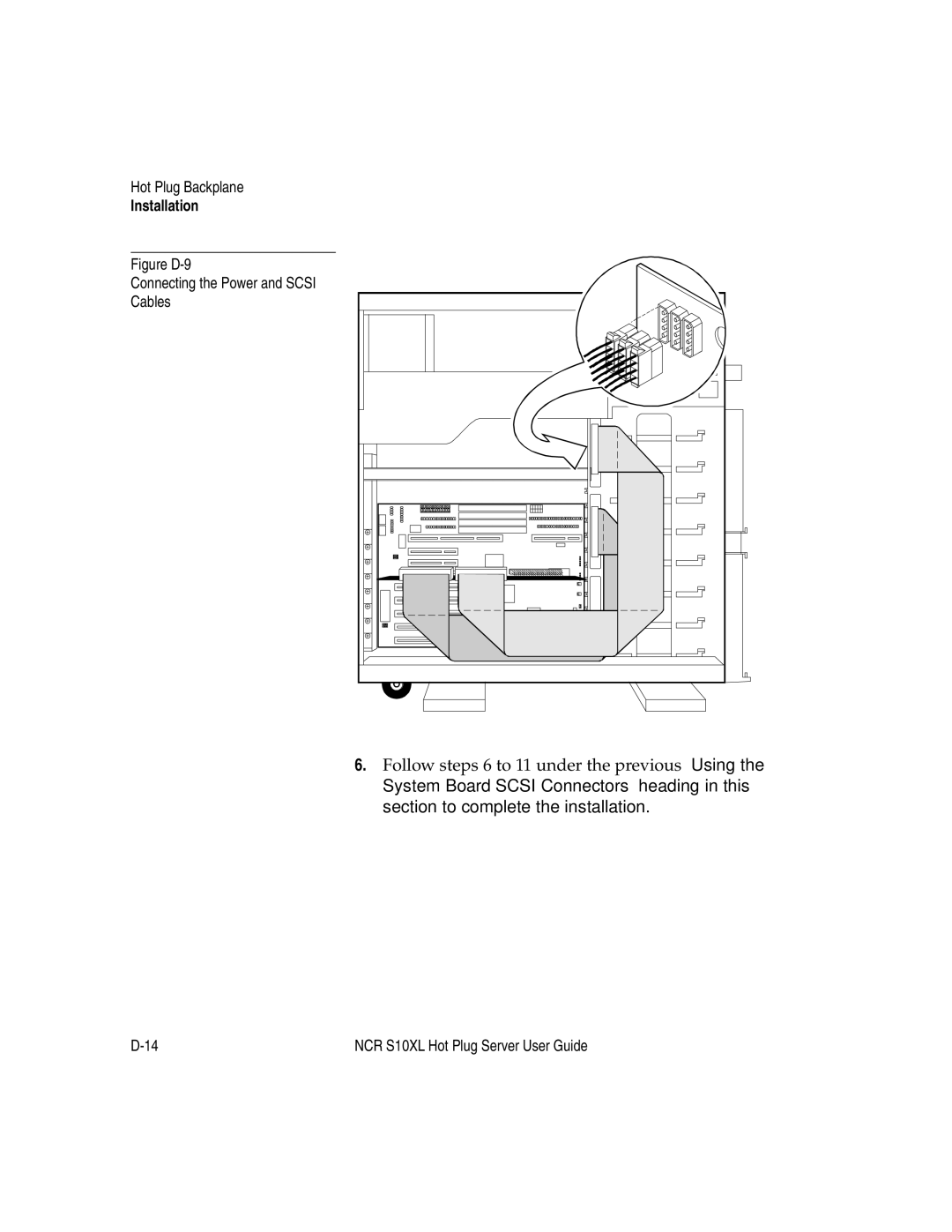 NCR S10XL manual Figure D-9 Connecting the Power and Scsi Cables 