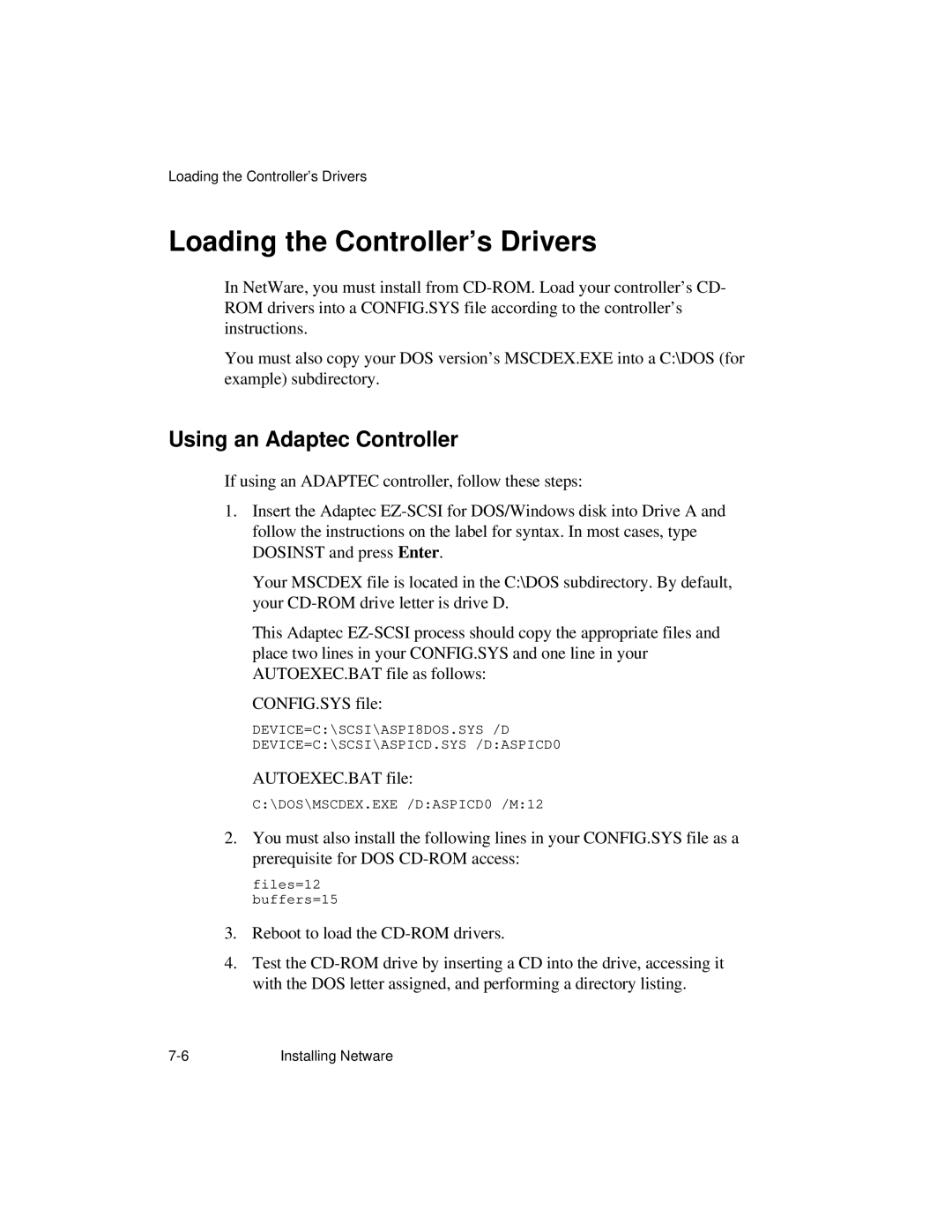 NCR S16 manual Loading the Controller’s Drivers, Using an Adaptec Controller 