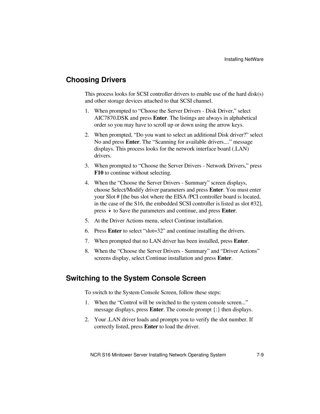 NCR S16 manual Choosing Drivers, Switching to the System Console Screen 