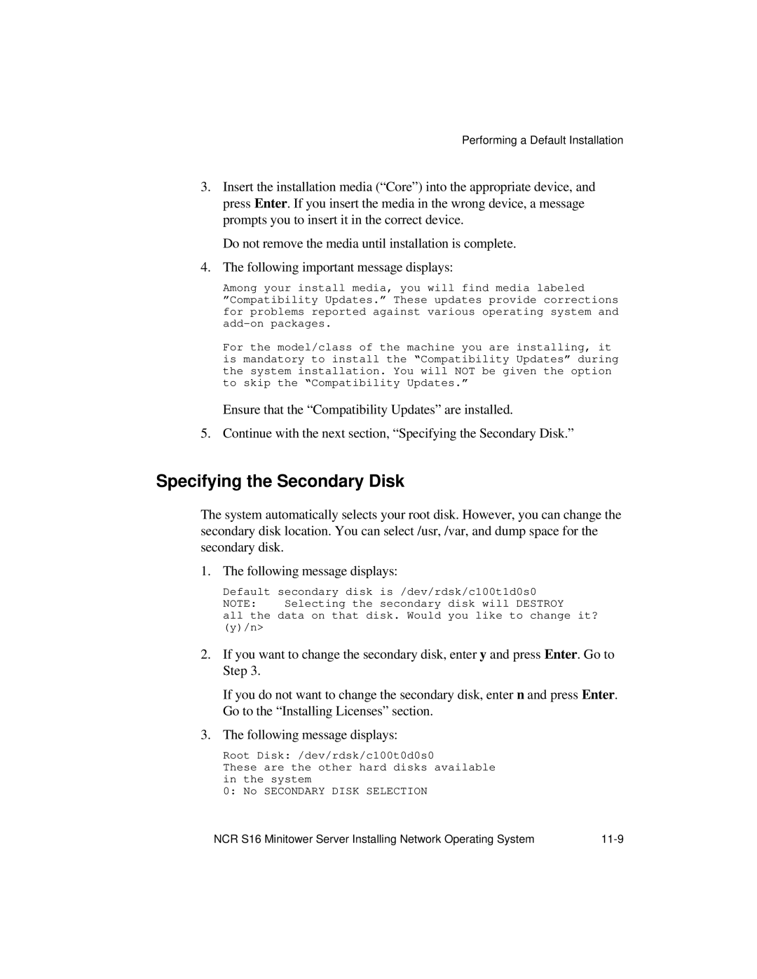 NCR S16 manual Specifying the Secondary Disk 