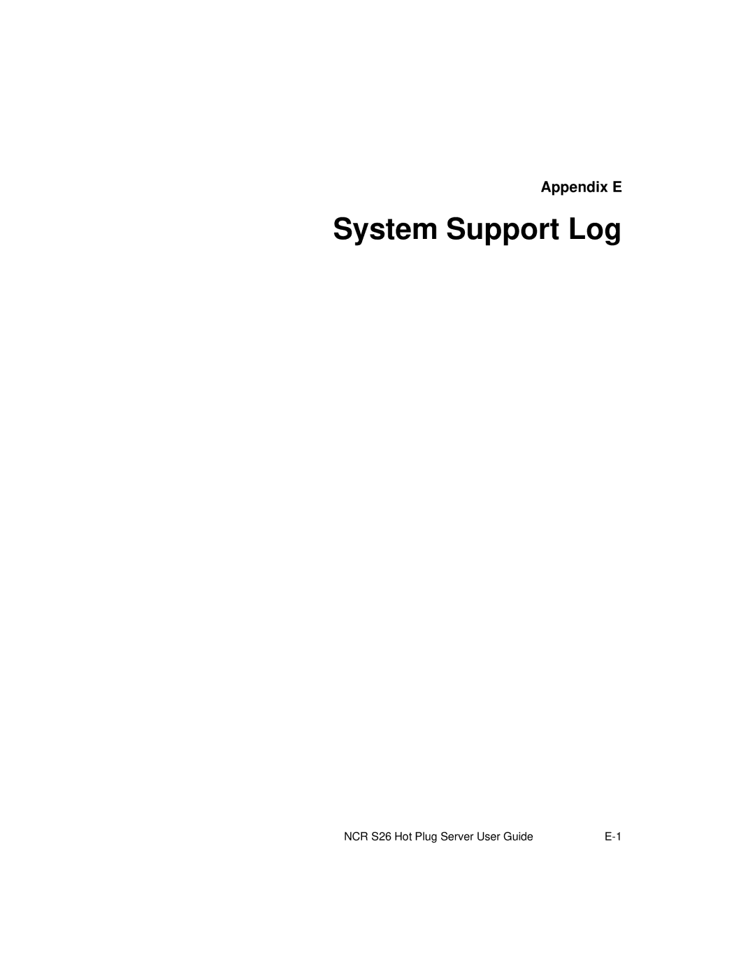 NCR S26 manual System Support Log, Appendix E 