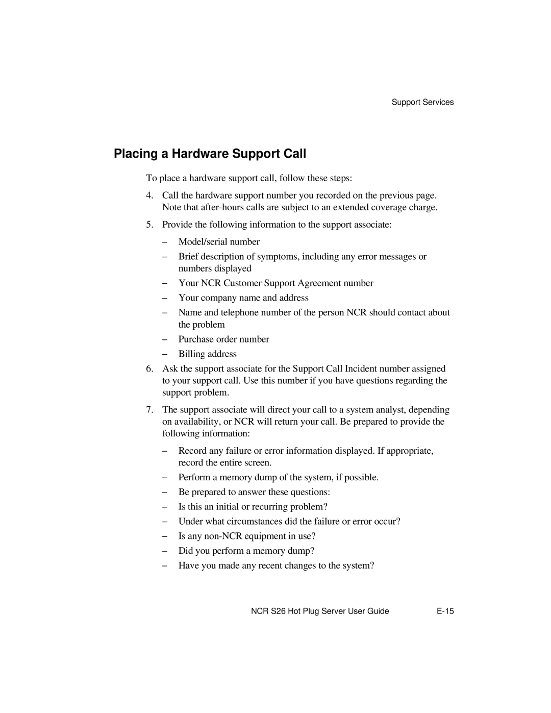 NCR S26 manual Placing a Hardware Support Call 