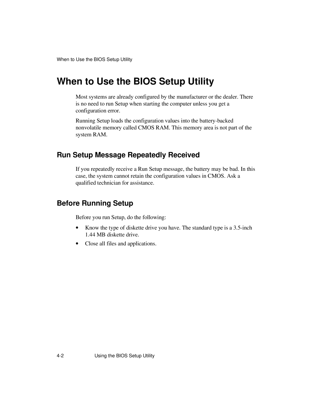 NCR S26 manual When to Use the Bios Setup Utility, Run Setup Message Repeatedly Received, Before Running Setup 