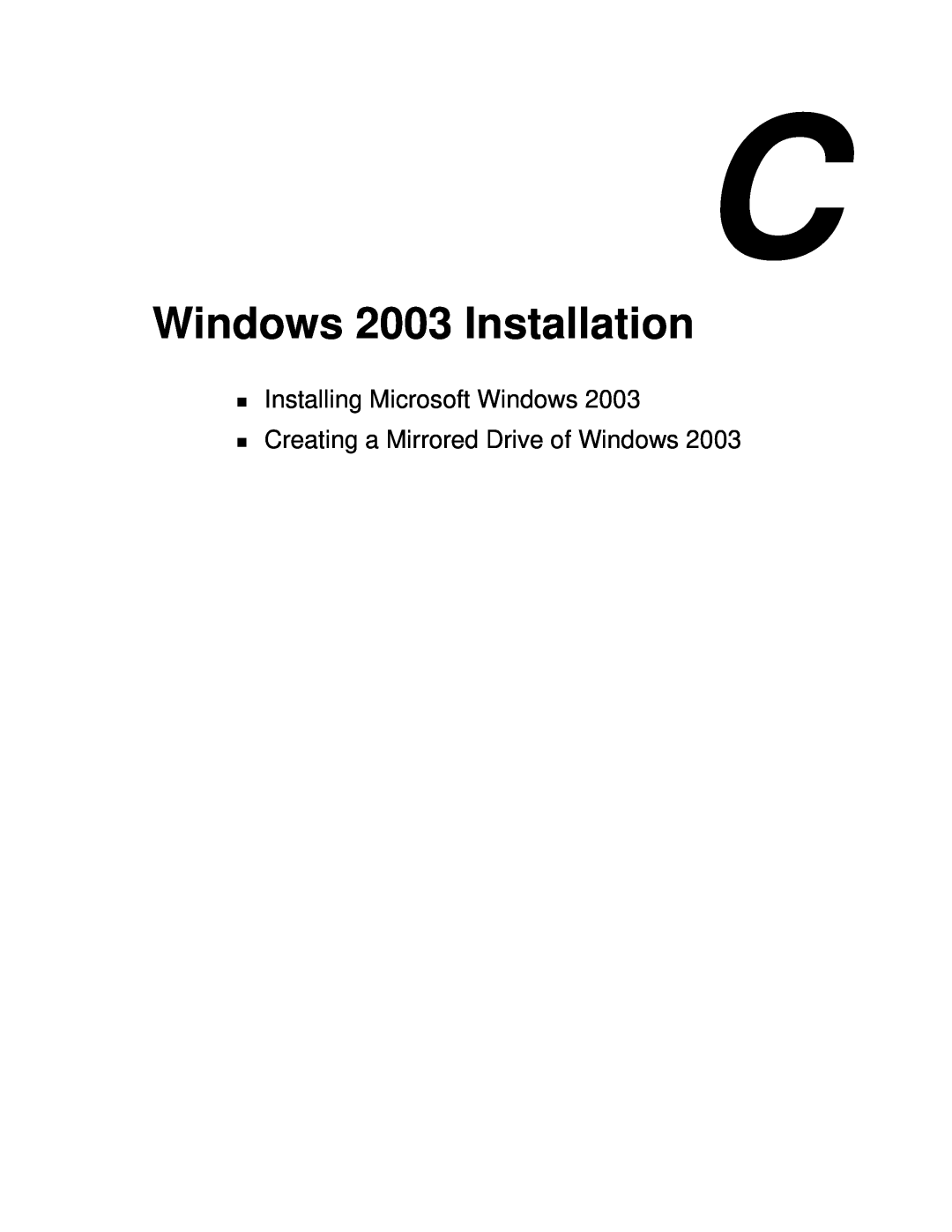 NEC 1080Xd manual Windows 2003 Installation, Installing Microsoft Windows Creating a Mirrored Drive of Windows 