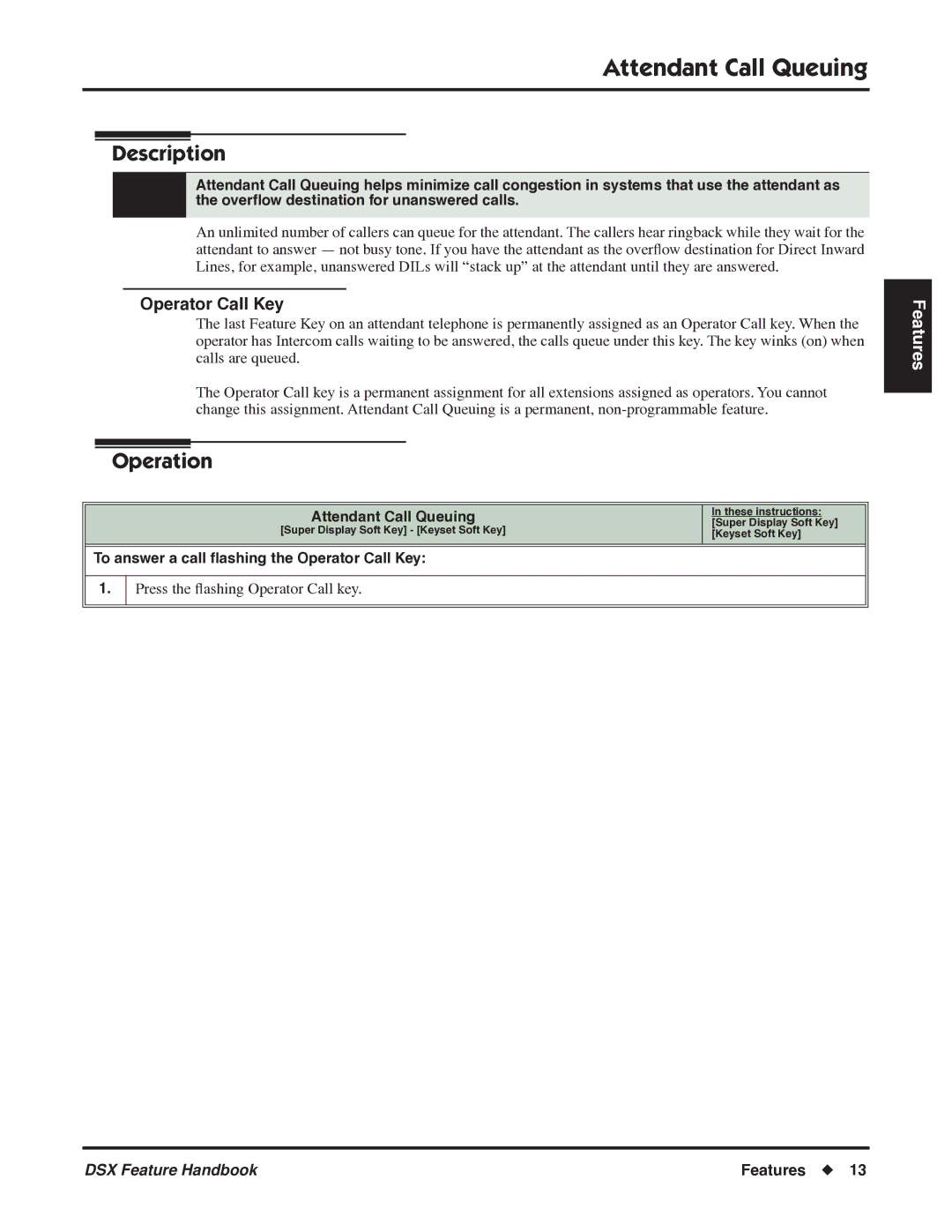 NEC 1093099 manual Attendant Call Queuing, To answer a call ﬂashing the Operator Call Key 