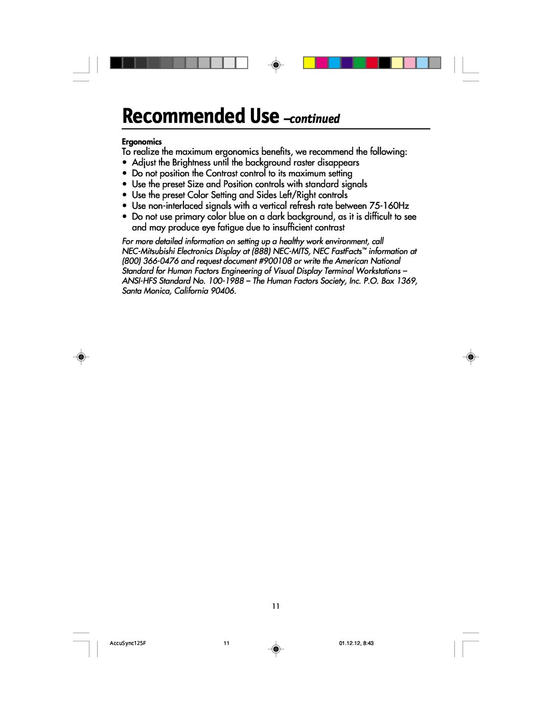 NEC 125F user manual Recommended Use -continued, To realize the maximum ergonomics benefits, we recommend the following 
