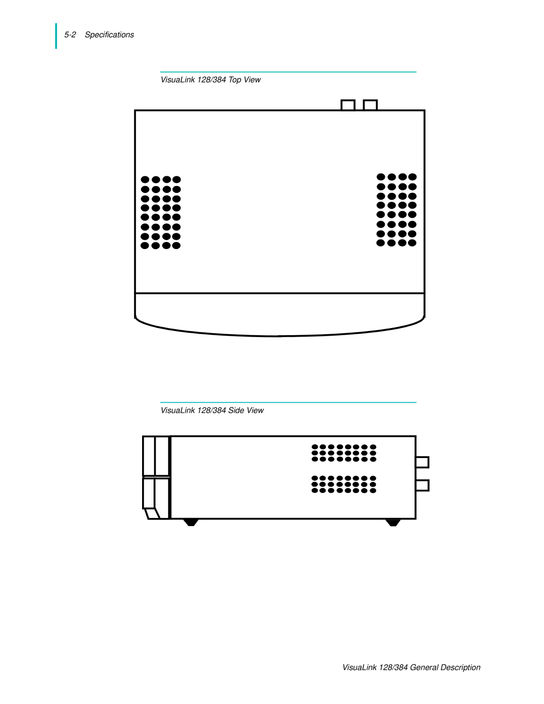 NEC 5-2Specifications VisuaLink 128/384 Top View, VisuaLink 128/384 Side View, VisuaLink 128/384 General Description 