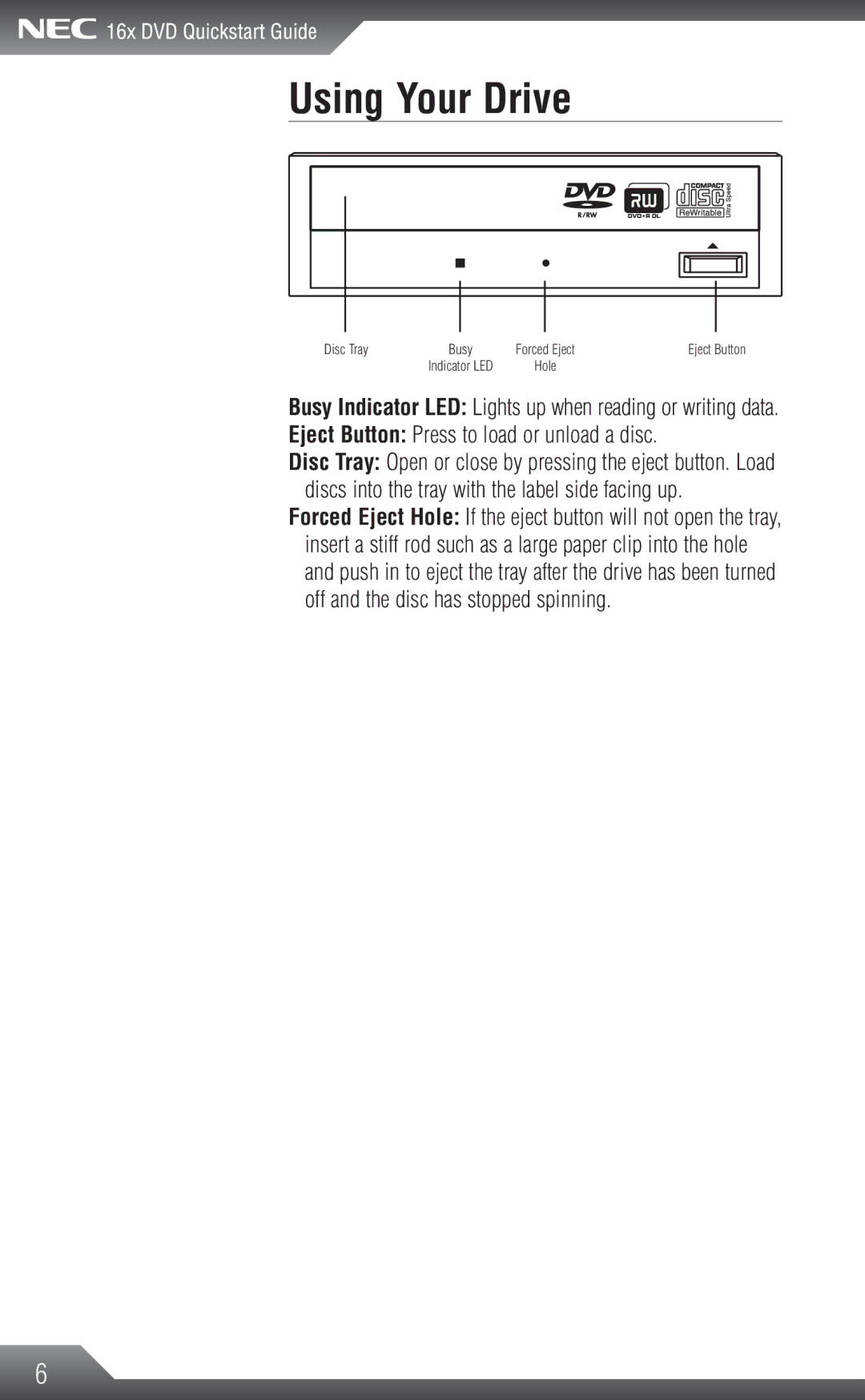 NEC 16x manual Using Your Drive, Eject Button Press to load or unload a disc 