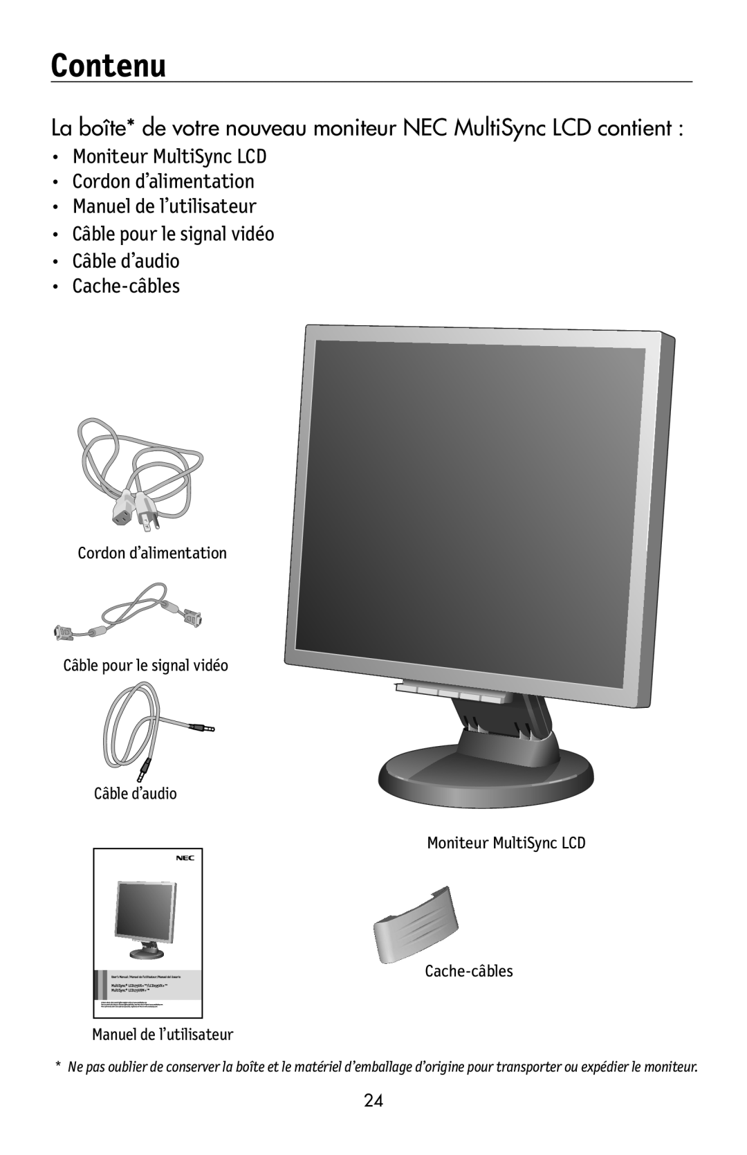 NEC 175VXM user manual Contenu, •Moniteur MultiSync LCD •Cordon d’alimentation, Manuel de l’utilisateur, •Cache-câbles 