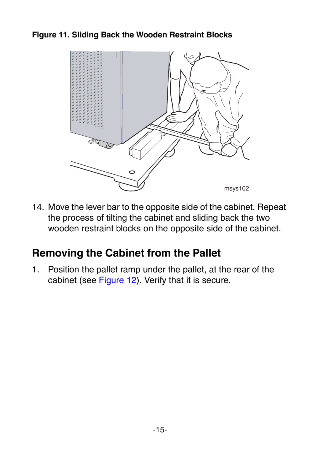 NEC 456-01721-000 manual Removing the Cabinet from the Pallet, Sliding Back the Wooden Restraint Blocks 