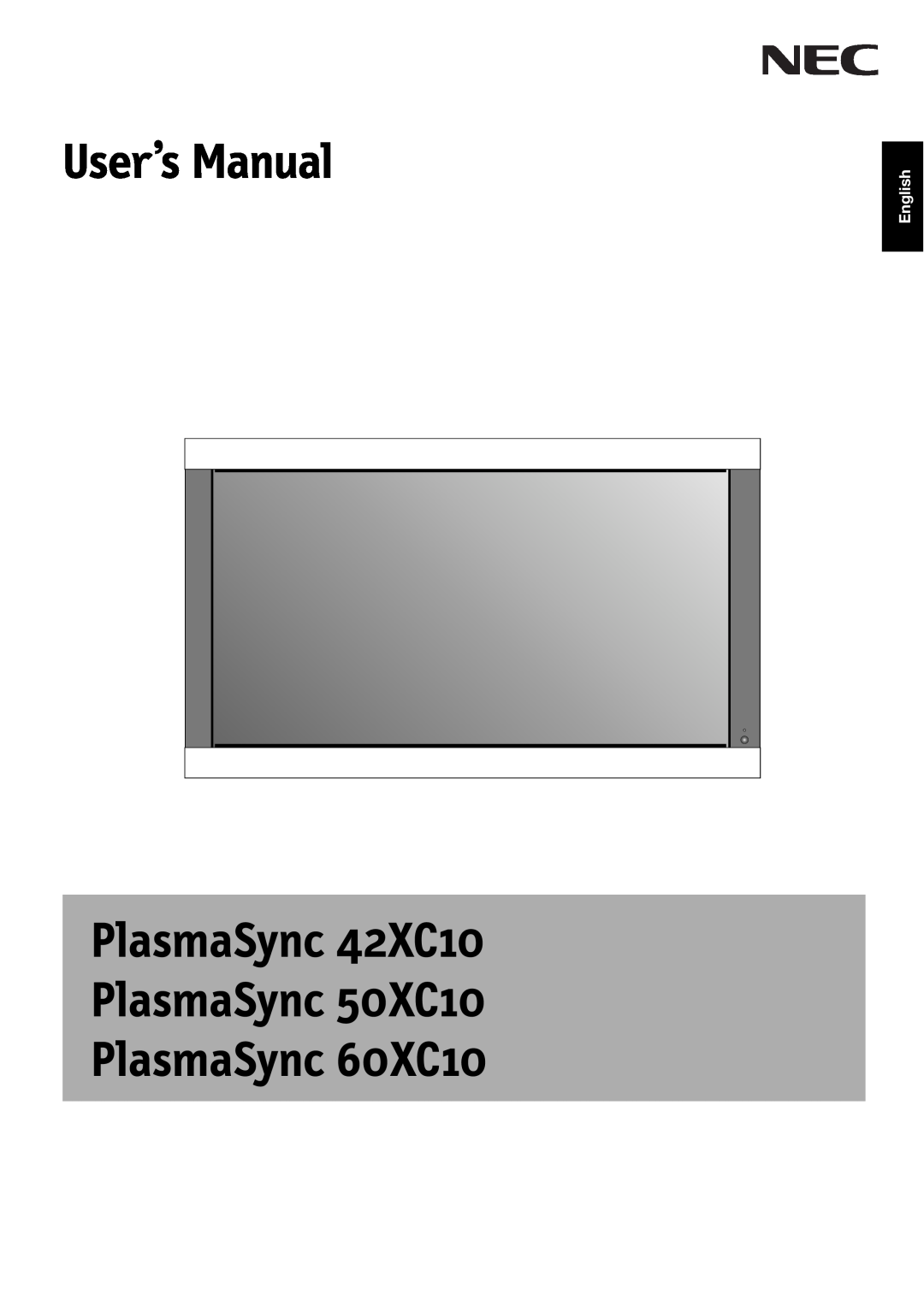 NEC user manual User’s Manual, PlasmaSync 42XC10 PlasmaSync 50XC10 PlasmaSync 60XC10, English 