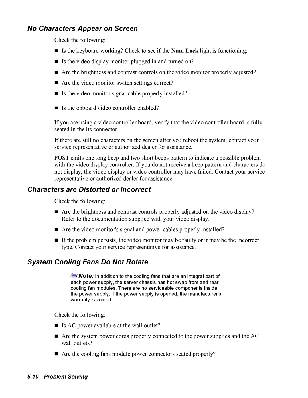 NEC 5800/180Ra-7 No Characters Appear on Screen, Characters are Distorted or Incorrect, System Cooling Fans Do Not Rotate 