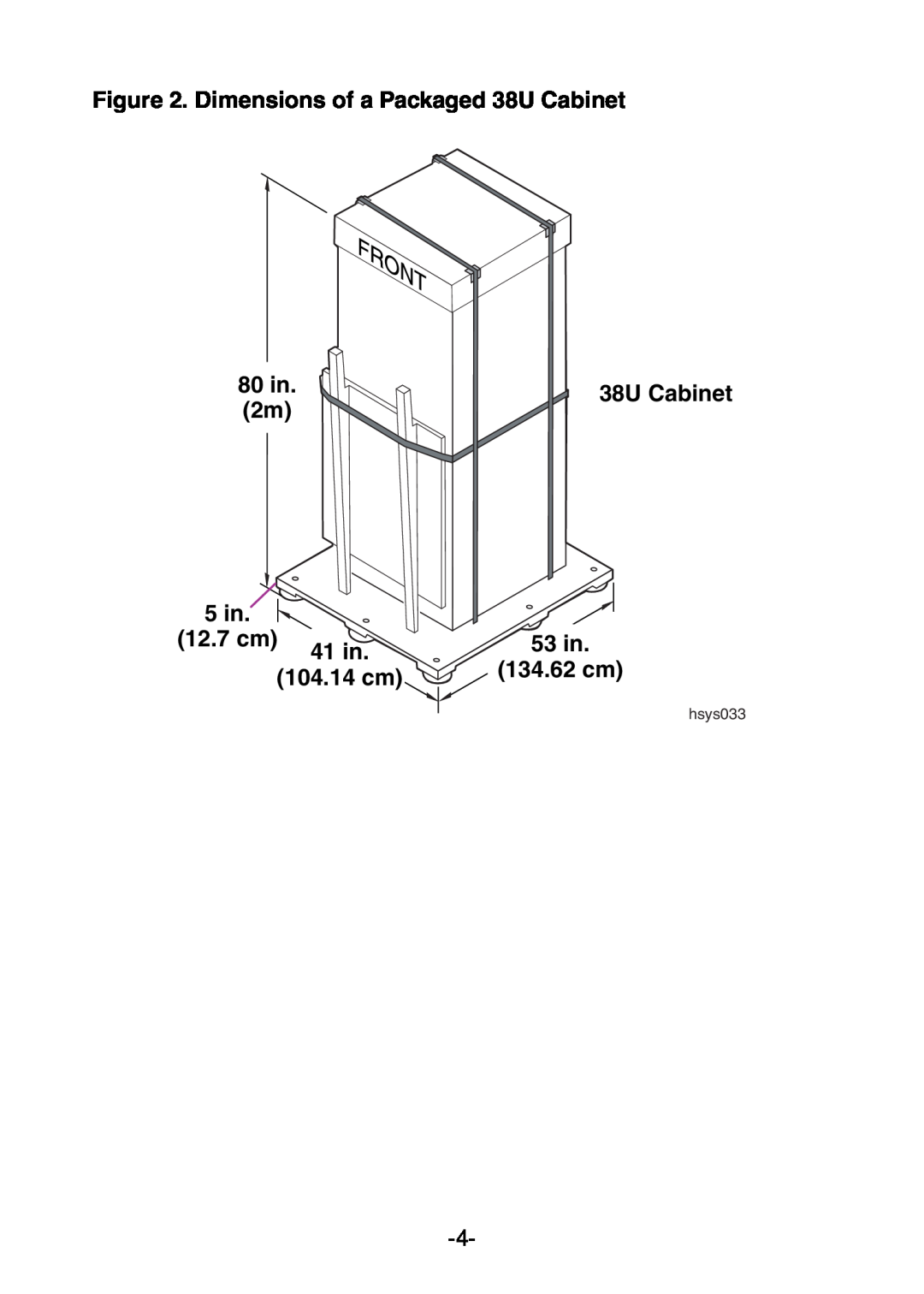 NEC 5800/320Fd Dimensions of a Packaged 38U Cabinet, 80 in, 5 in, 41 in, 53 in, 104.14 cm, 12.7 cm, 134.62 cm, hsys033 