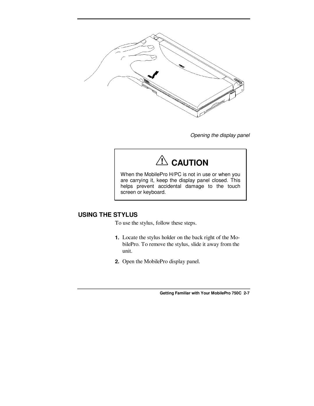 NEC 750C manual Using the Stylus, Opening the display panel 