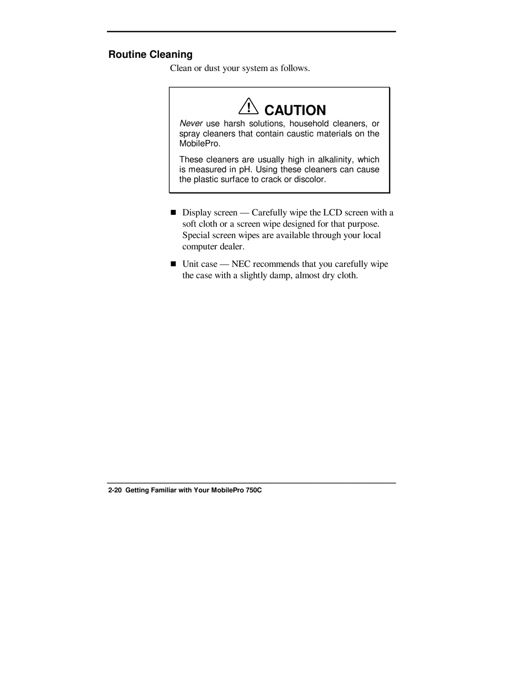 NEC 750C manual Routine Cleaning, Clean or dust your system as follows 