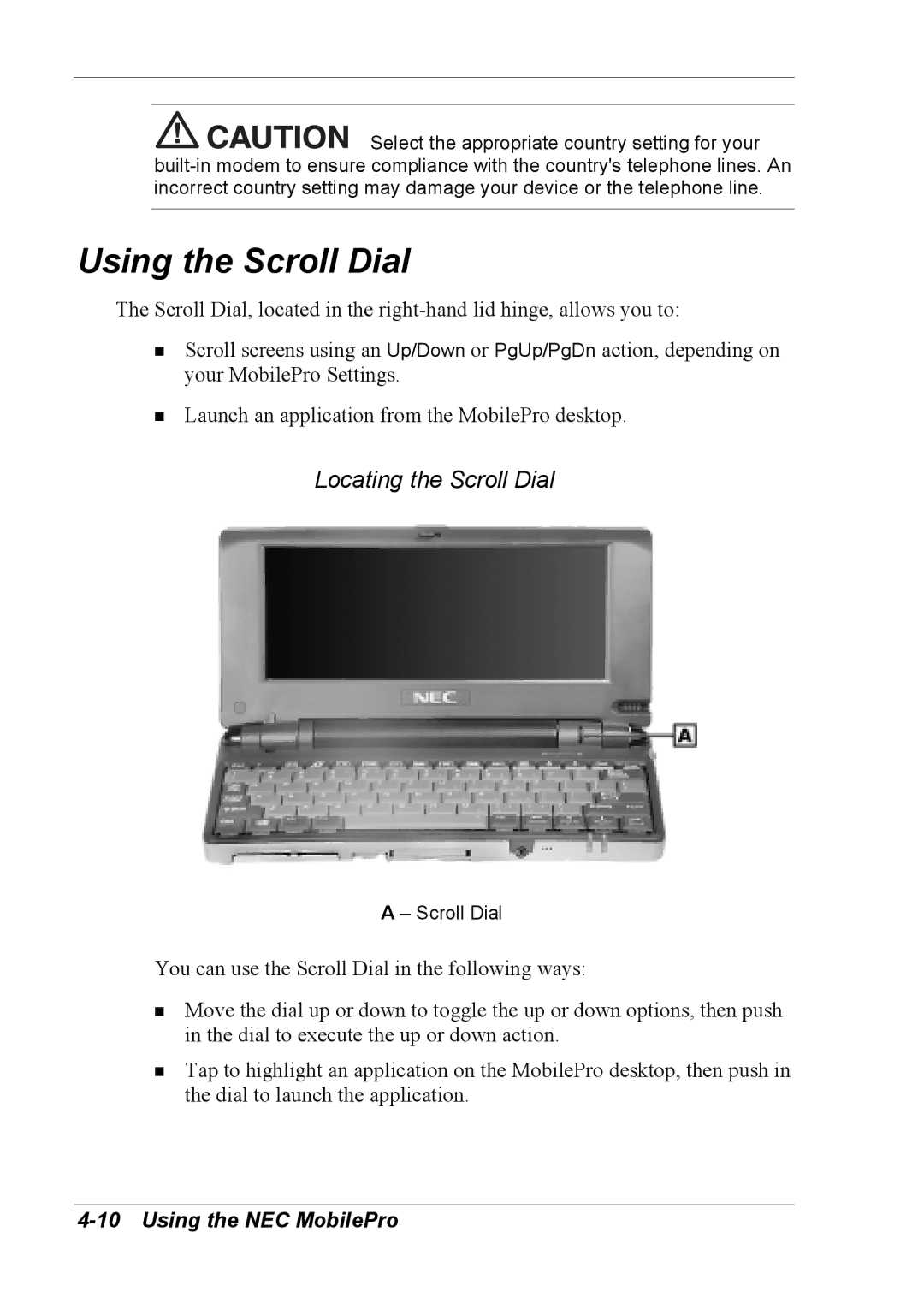 NEC 790 manual Using the Scroll Dial, Locating the Scroll Dial 