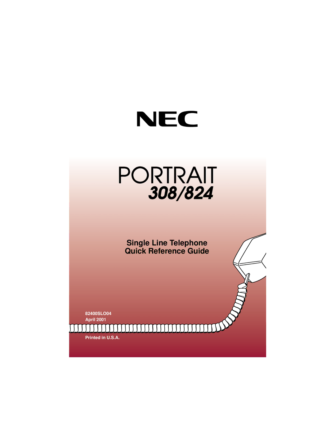 NEC 308 manual Single Line Telephone Quick Reference Guide, 82400SLO04 April 