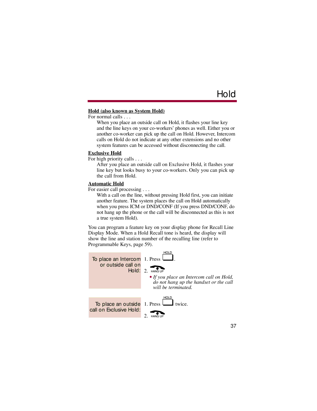 NEC 308, 824 To place an Intercom or outside call on Hold, To place an outside 1. Press twice. call on Exclusive Hold 