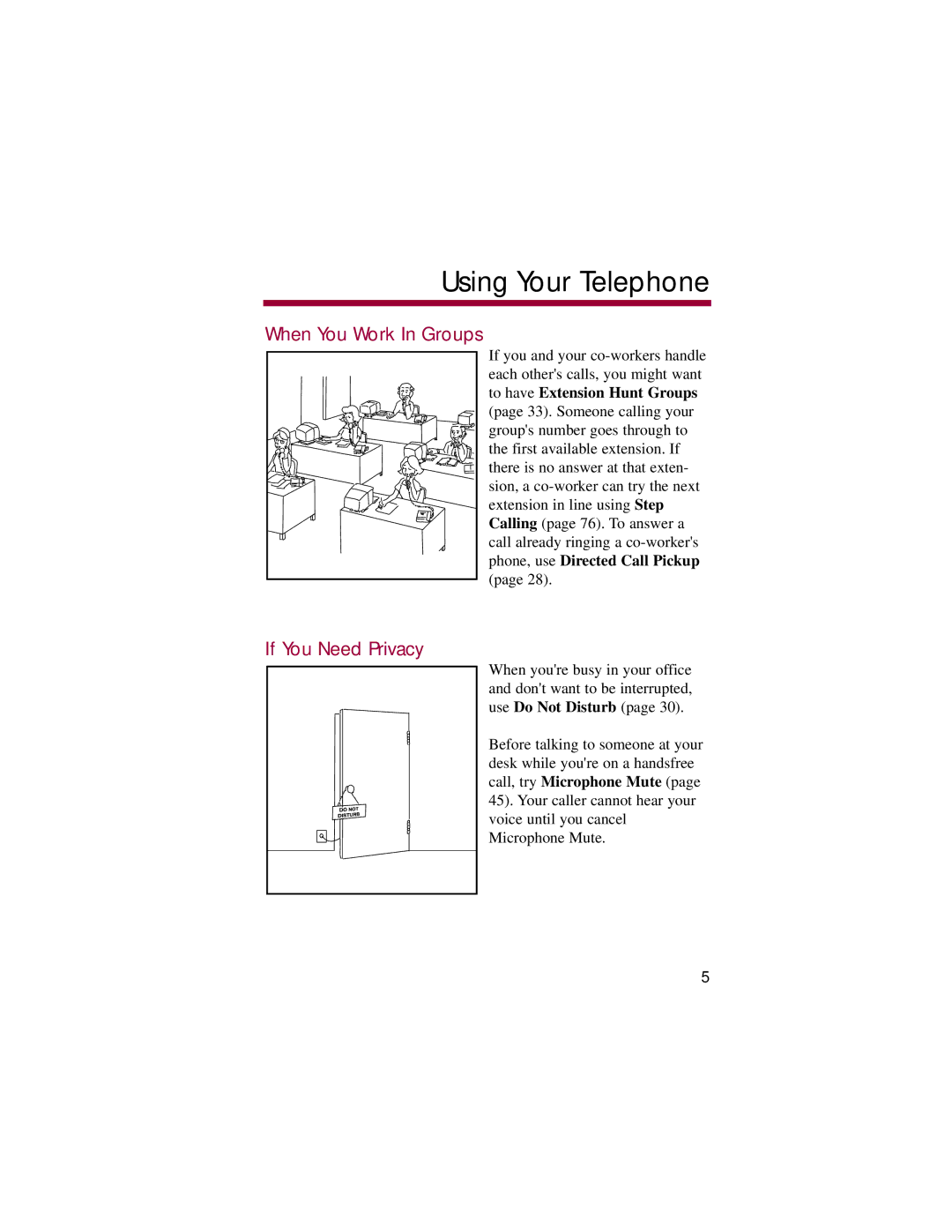 NEC 308, 824 manual When You Work In Groups, If You Need Privacy 