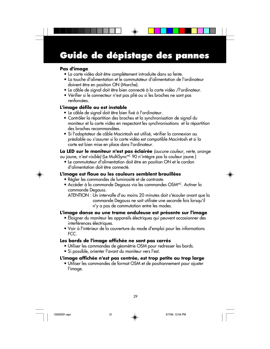 NEC MultiSync 50, 90 Pas dimage, Limage défile ou est instable, Limage est floue ou les couleurs semblent brouillées 