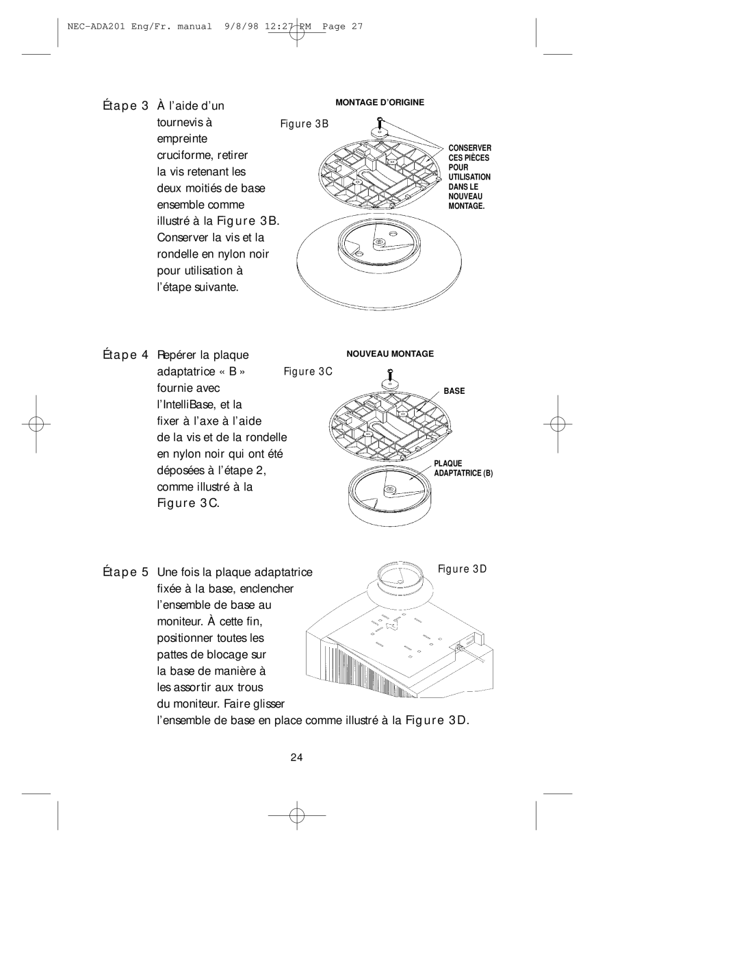 NEC A3842, IB-AUDIO, IntelliBase user manual Montage D’ORIGINE Nouveau Montage 