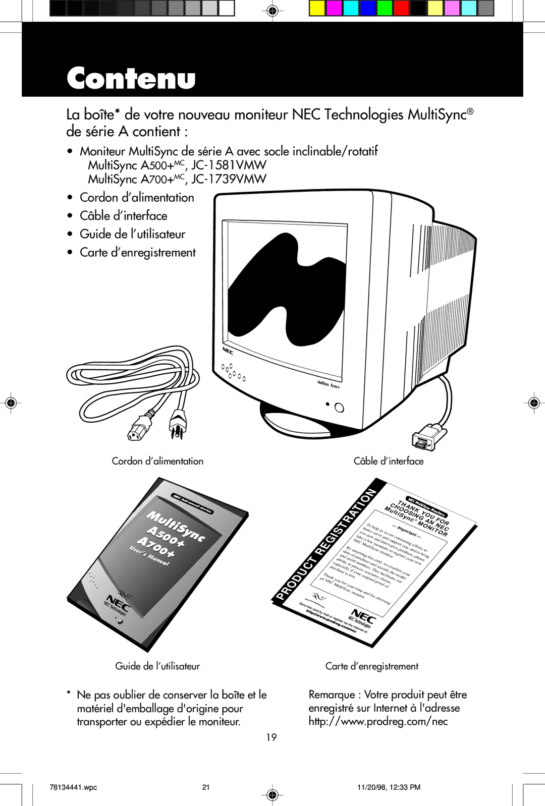 NEC A700+TM, A500+TM Contenu, Cordon d’alimentation, Câble d’interface, Guide de l’utilisateur, Carte d’enregistrement 