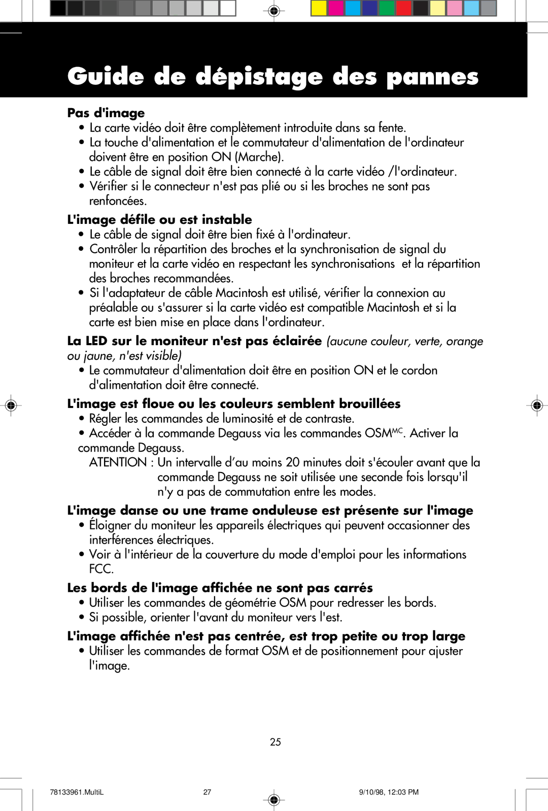 NEC A900 user manual Pas dimage, Limage défile ou est instable, Limage est floue ou les couleurs semblent brouillées 