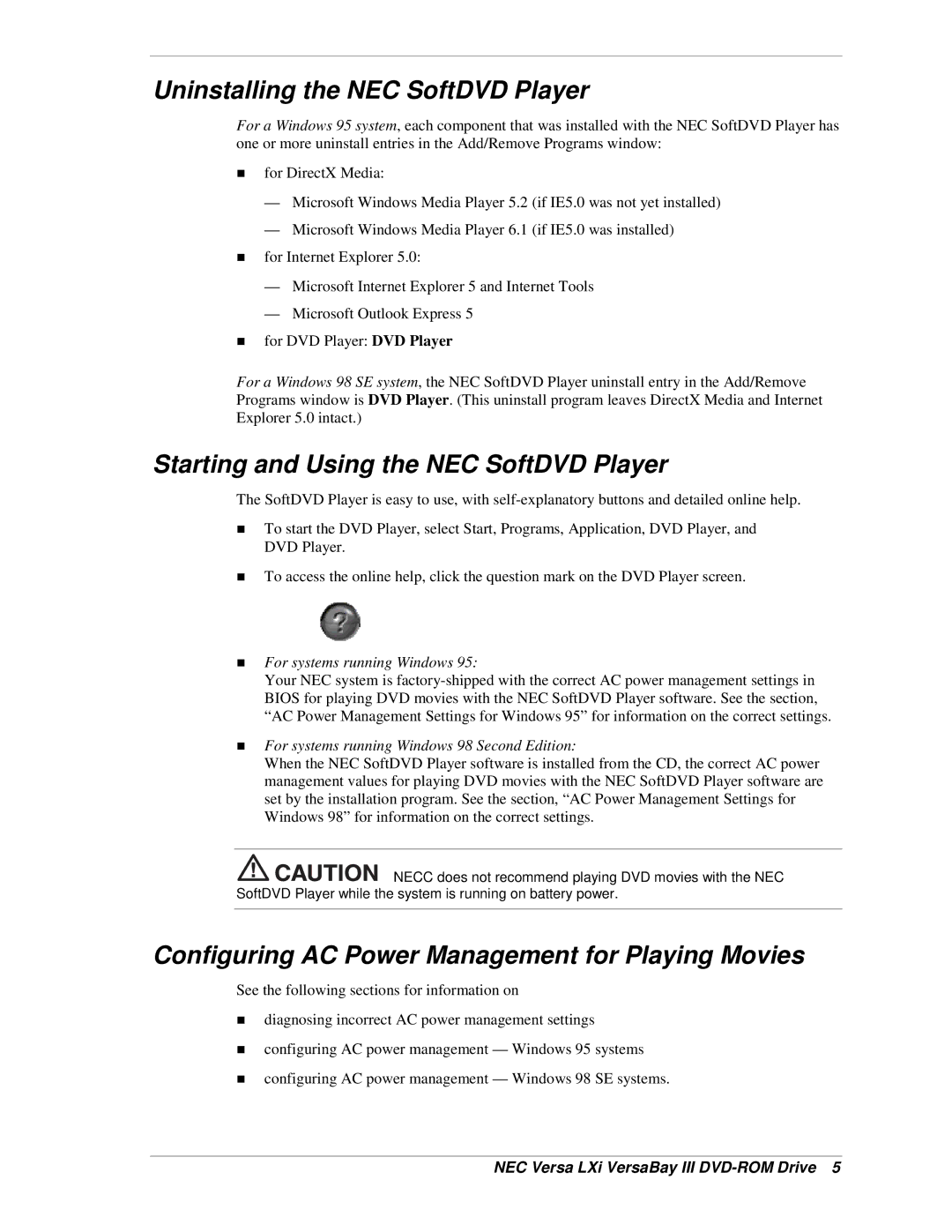 NEC LXI, BAY III specifications Uninstalling the NEC SoftDVD Player, Starting and Using the NEC SoftDVD Player 