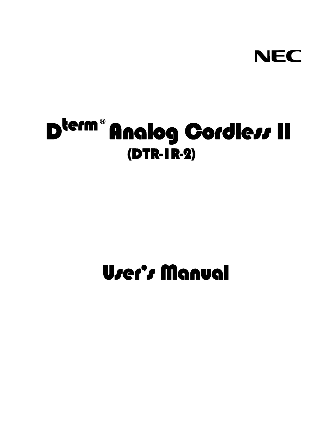 NEC DTR-IR-2 user manual DTR-1R-2, Dterm Analog Cordless, User’s Manual 
