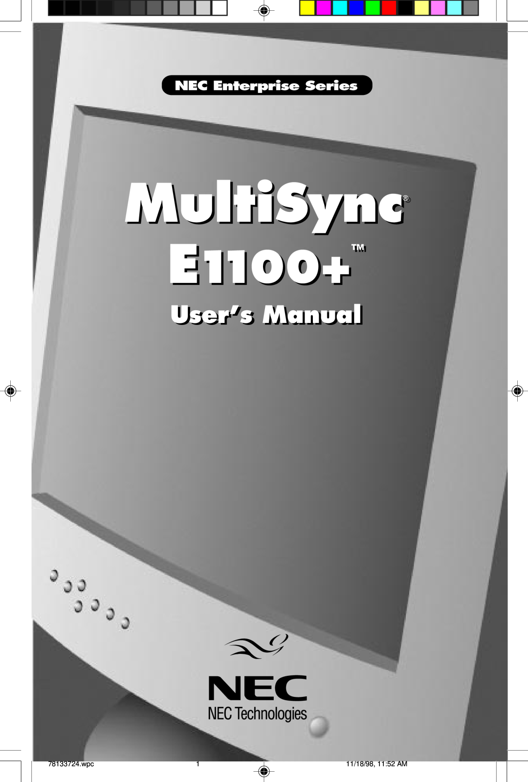 NEC E1100+ user manual User’s Manuall, MultiSync, NEC Enterprise Series, 78133724.wpc, 11/18/98, 1152 AM 