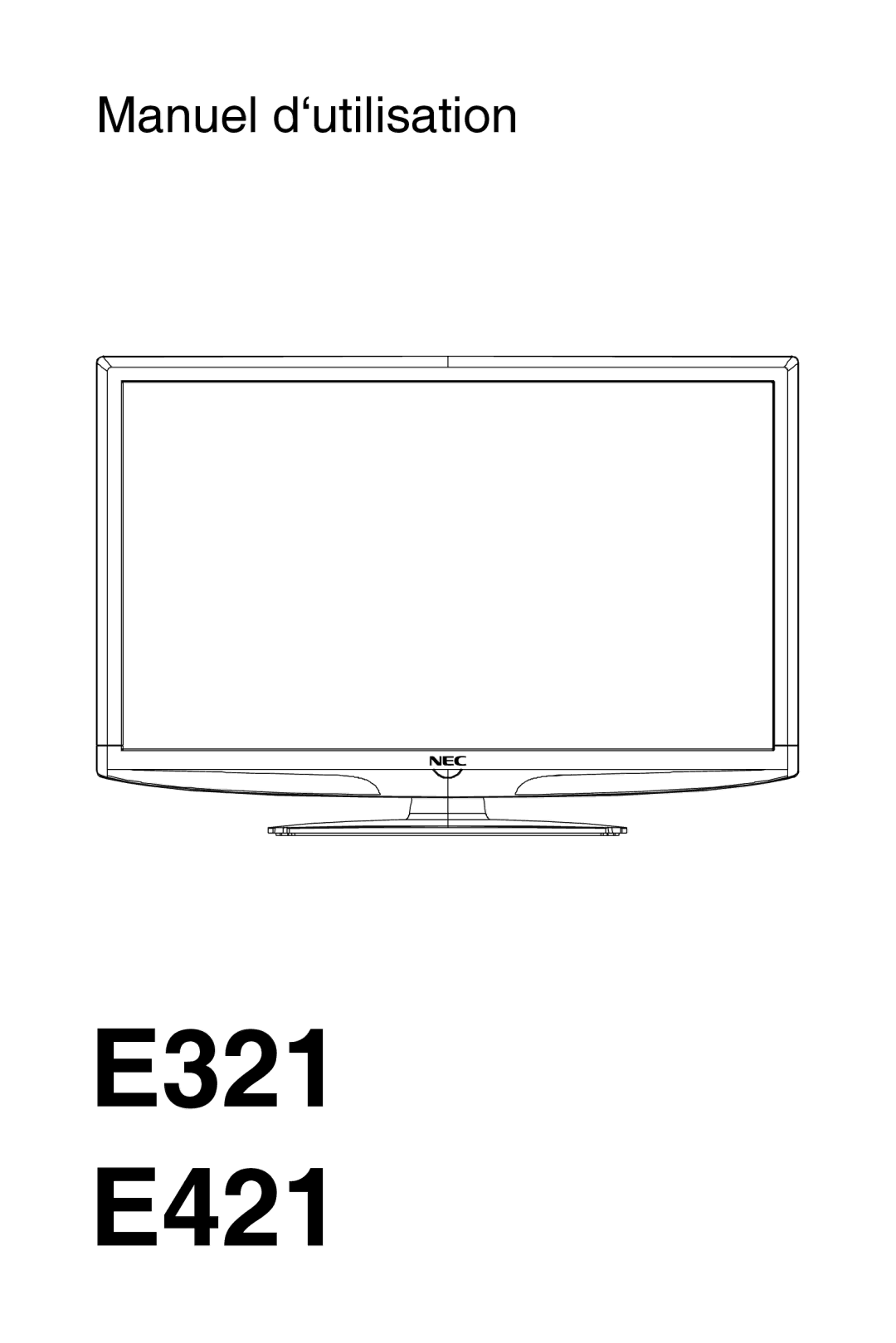 NEC E321, E421 user manual Manuel d‘utilisation 