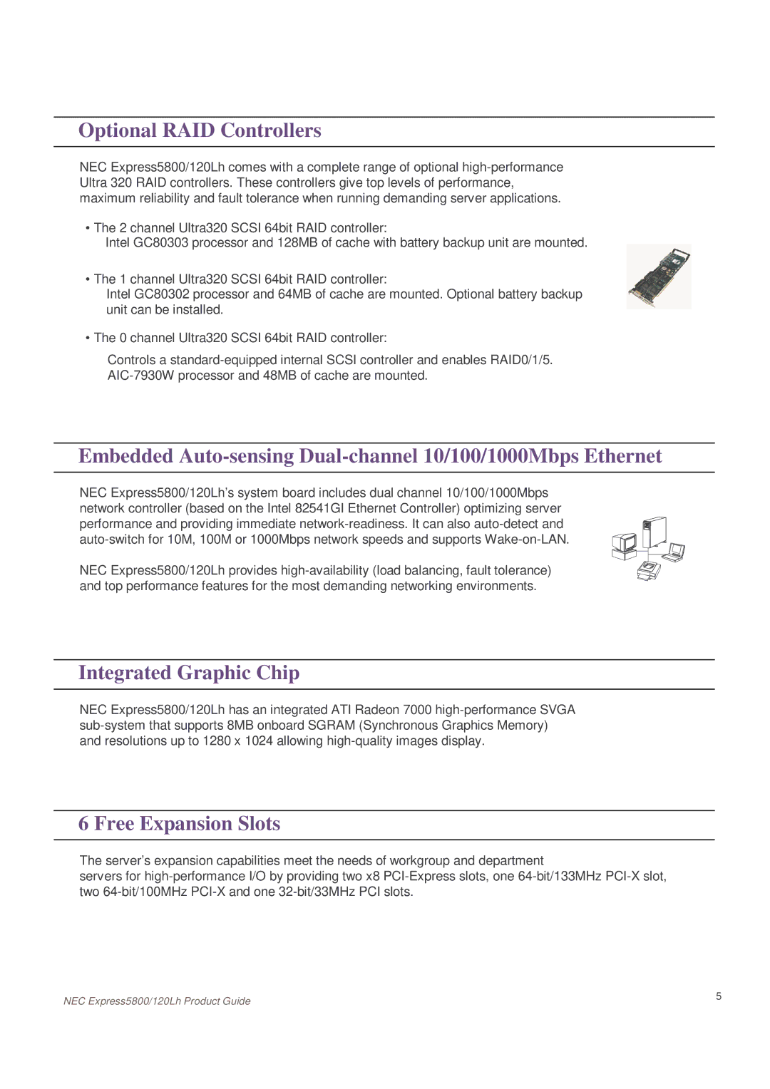 NEC 120Lh Optional RAID Controllers, Embedded Auto-sensing Dual-channel 10/100/1000Mbps Ethernet, Integrated Graphic Chip 