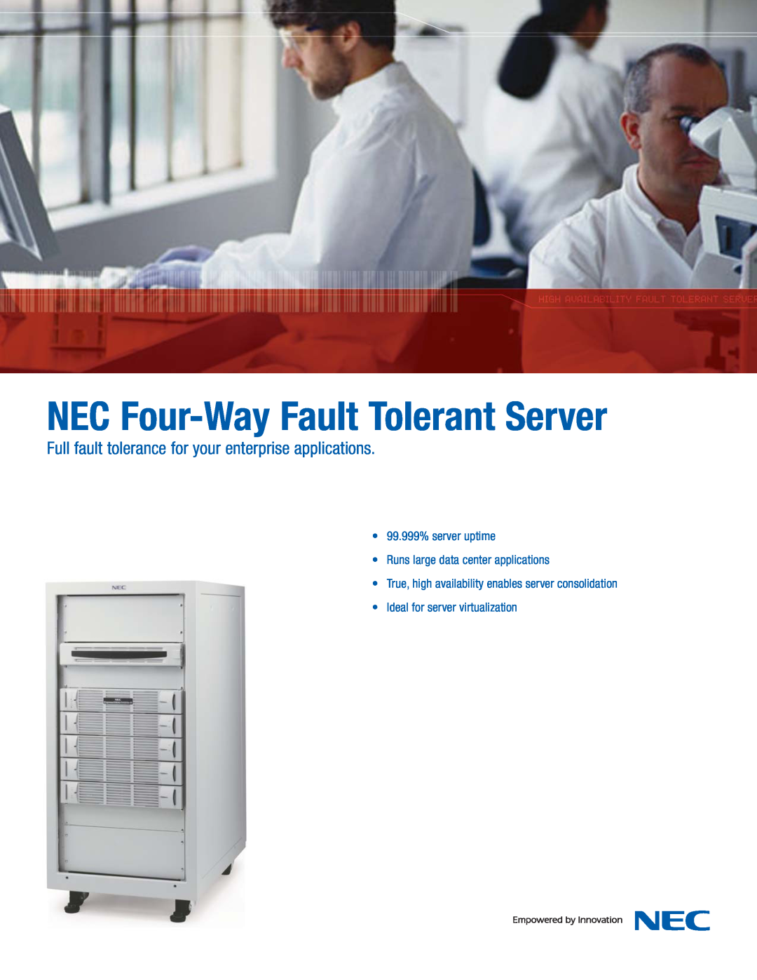 NEC Express5800/340Hb-R manual NEC Four-WayFault Tolerant Server, 99.999% server uptime, Ideal for server virtualization 