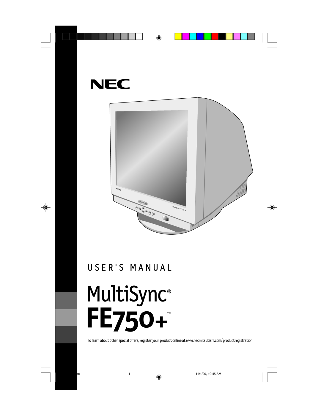 NEC FE750 Plus user manual FE750+, MultiSync, U S E R S M A N U A L, Fe750+.wpc, 11/1/00, 1045 AM 