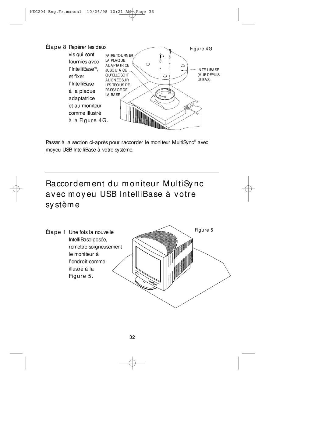 NEC IB-USB, A3844 user manual Étape 8 Repérer les deux Vis qui sont, Fournies avec, ’IntelliBasemc, Et fixer, La G 