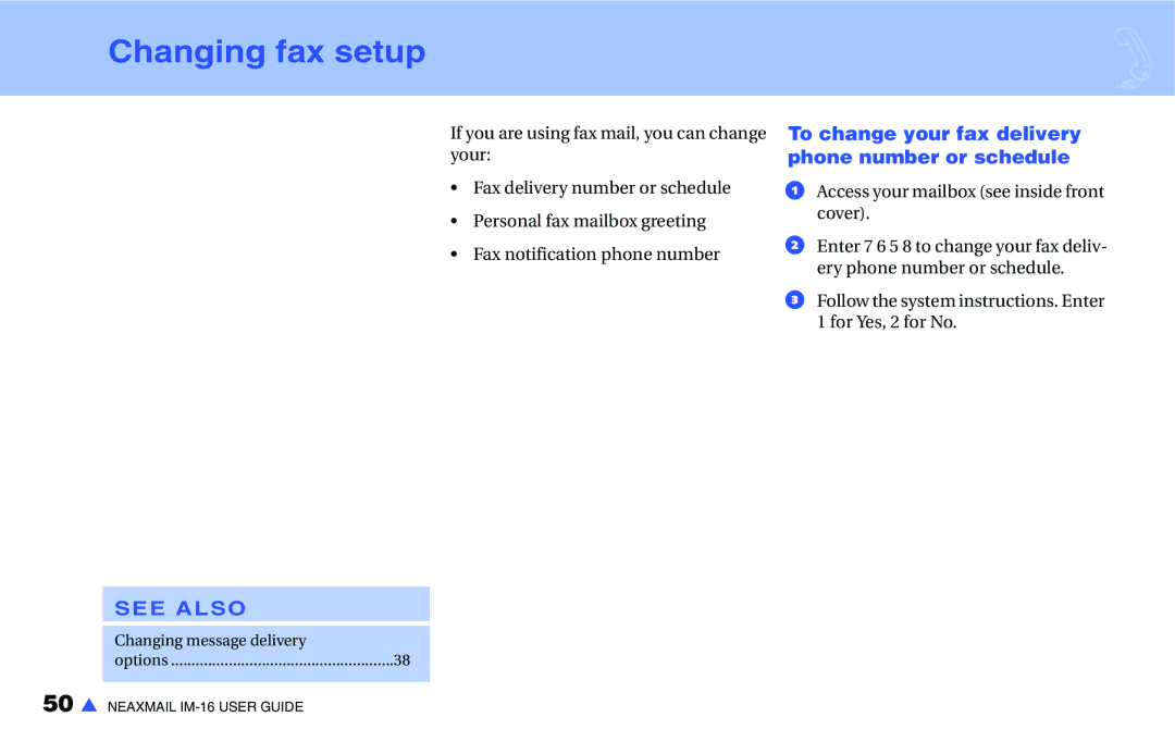 NEC IM-16 manual Changing fax setup, To change your fax delivery phone number or schedule 